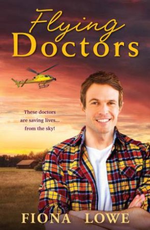 Flying Doctors by Fiona Lowe