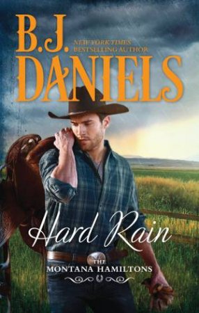Hard Rain by B.J. Daniels