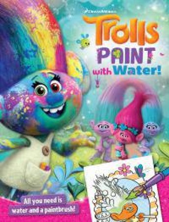 Trolls: Paint With Water by Various