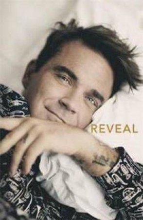 Reveal: Robbie Williams by Chris Heath