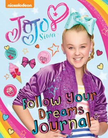 JoJo Siwa: Follow Your Dreams Journal