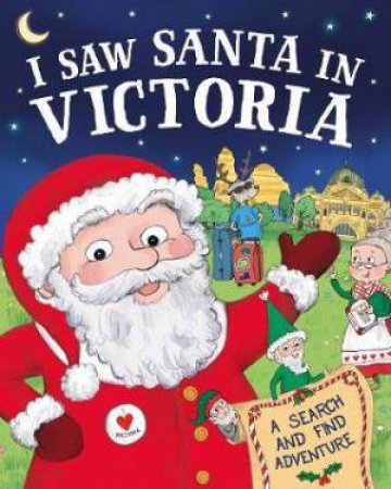 I Saw Santa in Victoria by J.D. Green, Nadja Sarell & Srimalie Bassani