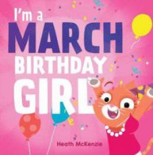 Im A March Birthday Girl