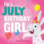 Im A July Birthday Girl