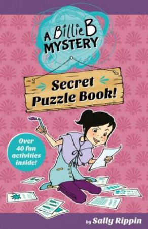 Billie B Mystery: Secret Puzzle Book! by Sally Rippin