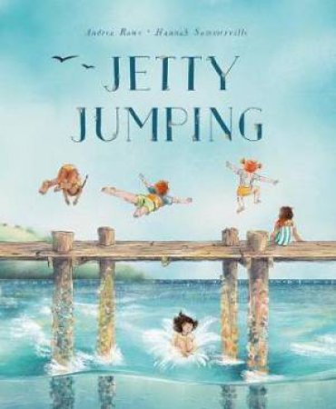 Jetty Jumping by Andrea Rowe & Hannah Sommerville
