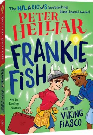 Frankie Fish And The Viking Fiasco by Peter Helliar