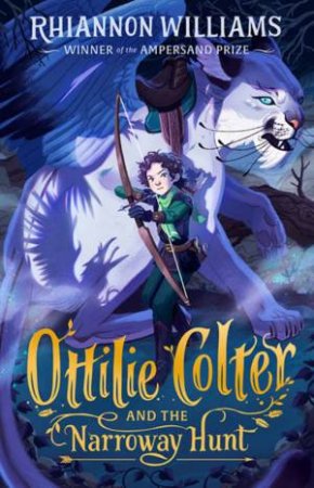 Ottilie Colter And The Narroway Hunt by Rhiannon Williams