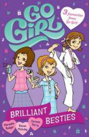 Go Girl! Brilliant Besties by Rowan McAuley, Meredith Badger & Chrissie Perry