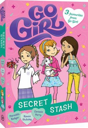 Go Girl: Secret Stash by Rowan McAuley, Meredith Badger & Chrissie Perry