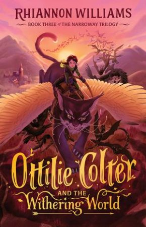 Ottilie Colter And The Withering World by Rhiannon Williams