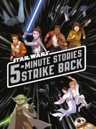 Star Wars: 5-Minute Stories Strike Back by Various