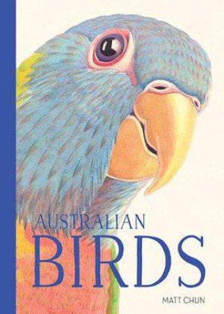 Australian Birds by Matthew Chun