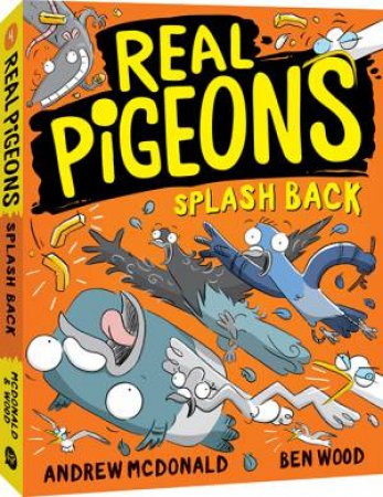 Real Pigeons Splash Back by Andrew McDonald & Ben Wood