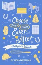 Choose Your Own Ever After Change Of Heart