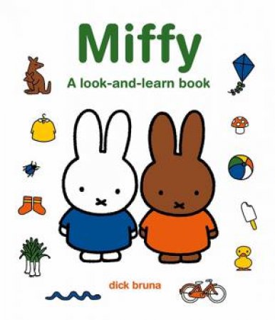 Miffy: A Look And Learn Book by Dick Bruna
