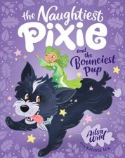 The Naughtiest Pixie And The Bounciest Pup