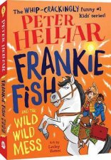 Frankie Fish And The Wild Wild Mess