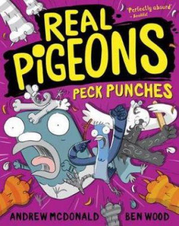 Real Pigeons Peck Punches by Andrew McDonald & Ben Wood