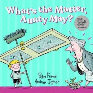 What's The Matter, Aunty May? by Peter Friend & Andrew Joyner