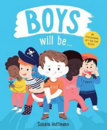 Boys Will Be... by Susann Hoffman