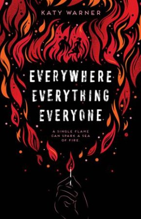 Everywhere Everything Everyone by Katy Warner