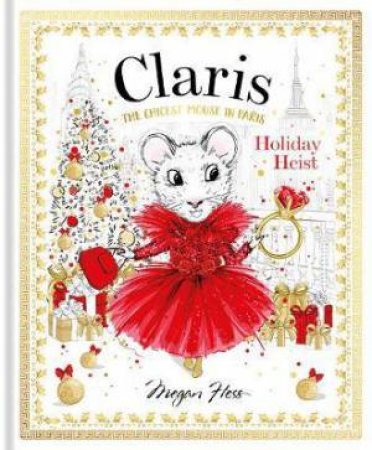 Claris: Holiday Heist by Megan Hess