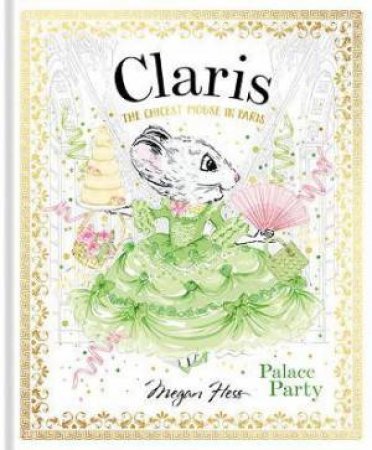 Claris: Palace Party by Megan Hess