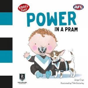 Footy Baby: Power In A Pram (Port Adelaide Power) by Jaclyn Crupi & Mikki Butterley