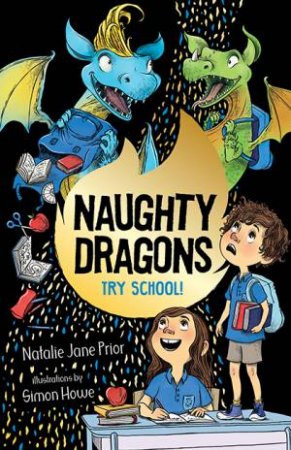 Naughty Dragons Try School! by Natalie Jane Prior & Simon Howe