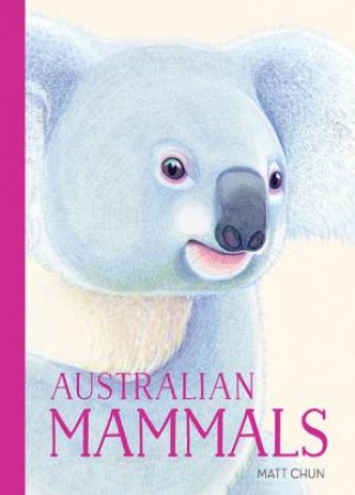 Australian Mammals by Matt Chun