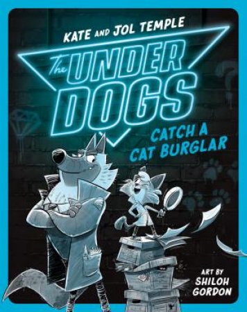 The Underdogs Catch a Cat Burglar by Kate Temple & Jol Temple