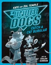 The Underdogs Catch a Cat Burglar