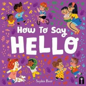 How To Say Hello by Sophie Beer