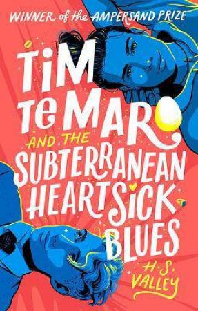 Tim Te Maro And The Subterranean Heartsick Blues by H.S. Valley