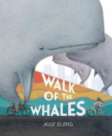 Walk Of The Whales by Nick Bland