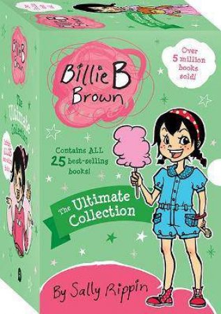 Billie B Brown: The Ultimate Collection by Sally Rippin