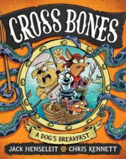 Cross Bones A Dogs Breakfast