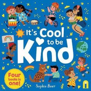 It's Cool To Be Kind by Sophie Beer