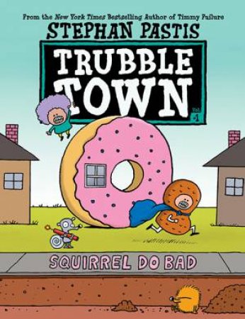 Trubble Town by Stephan Pastis