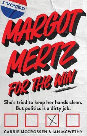 Margot Mertz For The Win! by Carrie McCrossen & Ian McWethy