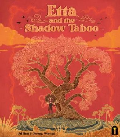 Etta And The Shadow Taboo by JM Field & Jeremy Worrall