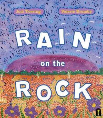 Rain on the Rock by Jodi Toering & Valerie Brumby