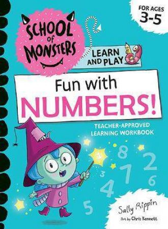 School Of Monsters: Fun With Numbers! by Sally Rippin & Chris Kennett