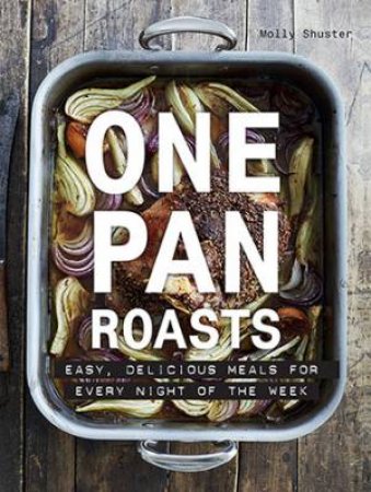 One Pan Roasts by Various