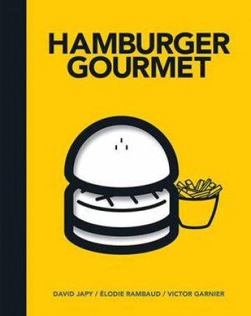 Hamburger Gourmet by David Japy & Elodie Rambaud & Victor Garnier