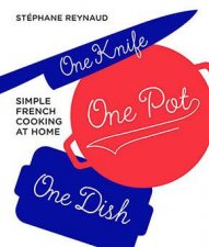 One Knife One Pot One Dish