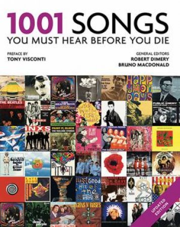 1001 Songs You Must Hear Before You Die by Robert Dimery