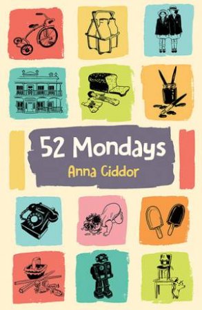 52 Mondays by Anna Ciddor