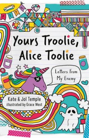 Yours Troolie, Alice Toolie by Grace West, Kate Temple & Jol Temple
